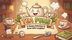 Tea Puns